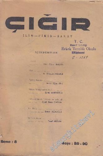 Çığır İlim, Fikir, Sanat Dergisi - Sayı: 89 - 90    8  Nisan - Mayıs