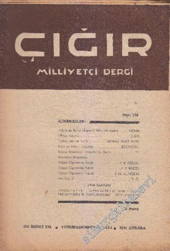 Çığır  Milliyetçi Dergi - Sayı: 144  15  12  Son Teşrin