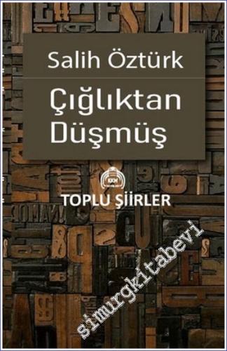 Çığlıktan Düşmüş - Toplu Şiirler -        2024