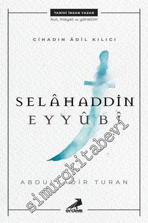 Cihadın Adil Kılıcı Selahaddin Eyyubi -