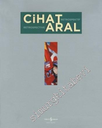 Cihat Aral: Retrospektif