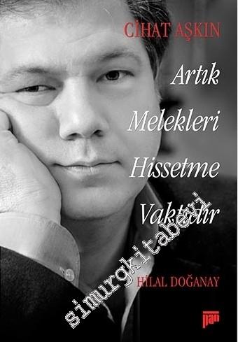 Cihat Aşkın: Artık Melekleri Hissetme Vaktidir -