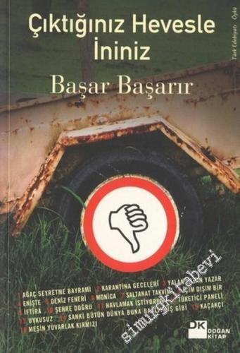 Çıktığınız Hevesle İniniz