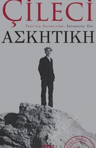 Çileci: Tanrının Kurtarıcıları - Salvatores Dei -