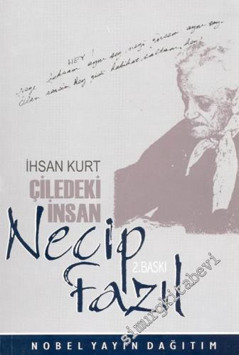 Çiledeki İnsan: Necip Fazıl