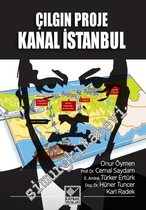 Çılgın Proje Kanal İstanbul -