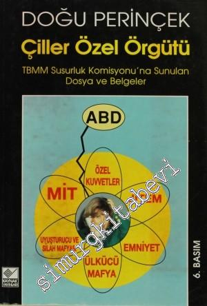Çiller Özel Örgütü: TBMM Susurluk Komisyonu'na Sunulan Dosya ve Belgeler -        1997