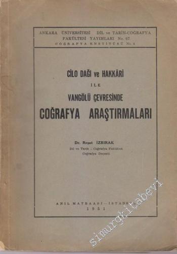 Cilo Dağı ve Hakkari ile Vangölü Çevresinde Coğrafya Araştırmaları -        1951