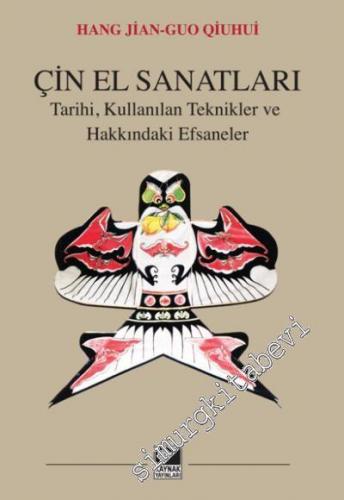 Çin El Sanatları: Tarihi, Kullanılan Teknikler ve Hakkındaki Efsaneler -        2017