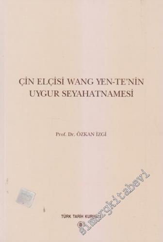 Çin Elçisi Wang Yen-Te'nin Uygur Seyahatnamesi -        1989