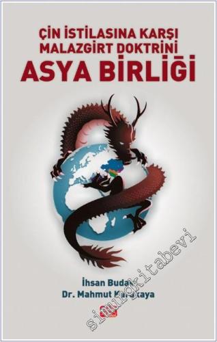 Çin İstilasına Karşı Malazgirt Doktrini Asya Birliği -        2025