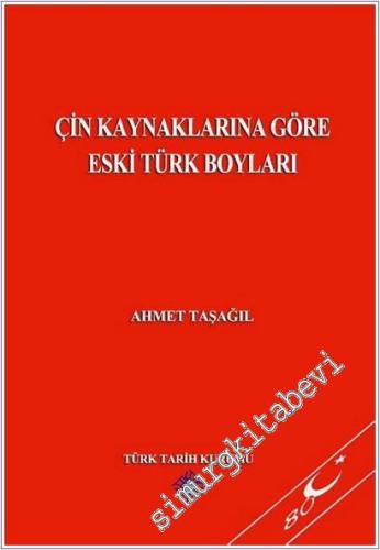 Çin Kaynaklarına Göre Eski Türk Boyları -        2004