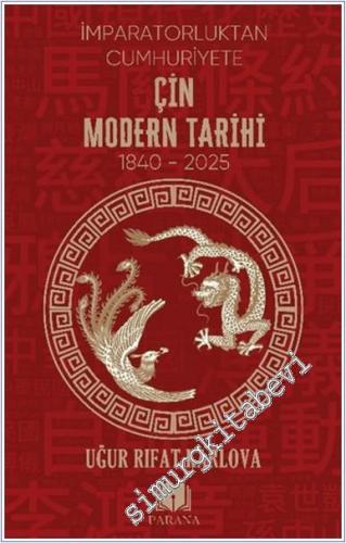 Çin Modern Tarihi - İmparatorluktan Cumhuriyete -        2025