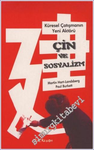 Çin ve Sosyalizm: Küresel Çatışmanın Yeni Aktörü -        2006