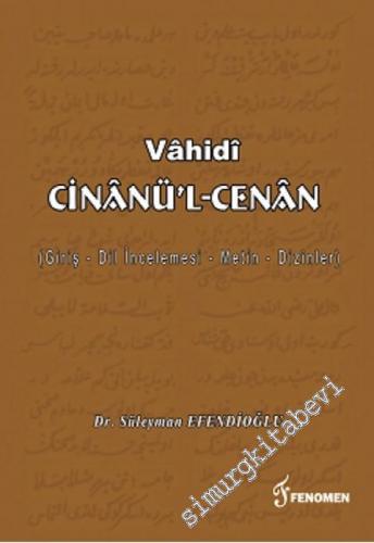 Cinanü'l - Cenan: Giriş, Dil İncelemesi, Metin, Dizinler -        2013