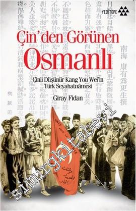 Çin'den Görünen Osmanlı: Çinli Düşünür Kang You Weil'in Türk Seyahatna