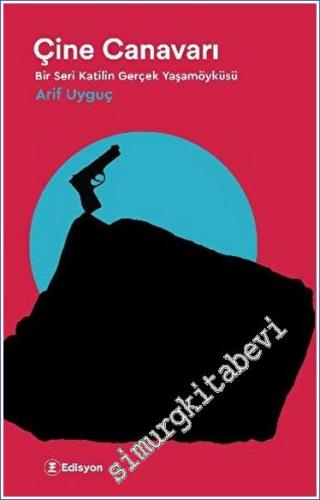 Çine Canavarı : Bir Seri Katilin Gerçek Yaşamöyküsü -        2023