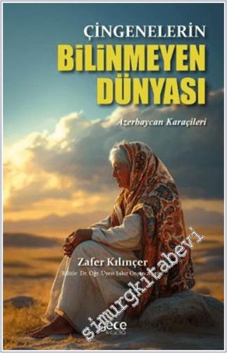 Çingenelerin Bilinmeyen Dünyası : Azerbaycan Karaçileri -        2024