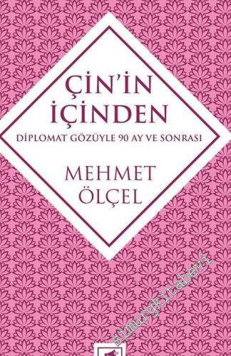Çin'in İçinden: Diplomat Gözüyle 90 Ay ve Sonrası -