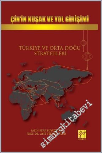 Çin'in Kuşak ve Yol Girişimi Türkiye ve Orta Doğu Stratejileri -        2025