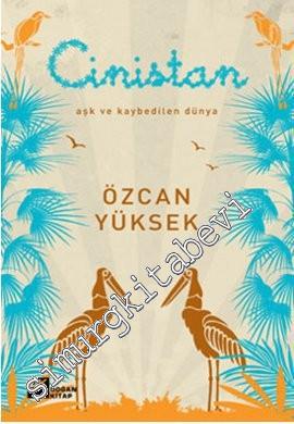 Cinistan: Aşk ve Kaybedilen Dünya : Binbir Gece'de Yolculuk 2 - 2010