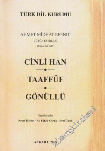 Cinli Han / Taaffüf / Gönüllü: Ahmet Midhat Efendi Bütün Eserleri 14 -        2000