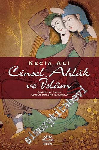Cinsel Ahlak ve İslam: Kur'an, Hadis ve Hukuk Üzerine Feminist Düşünceler -