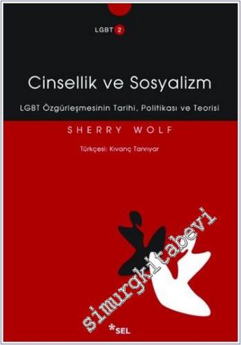 Cinsellik ve Sosyalizm: LGBT Özgürleşmesinin Tarihi, Politikası ve Teorisi -