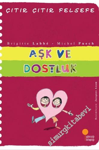 Çıtır Çıtır Felsefe 21: Aşk ve Dostluk