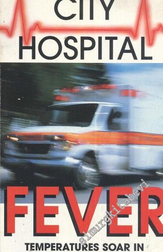 City Hospital Fever: Temperatures Soar In Cıty Hospital -