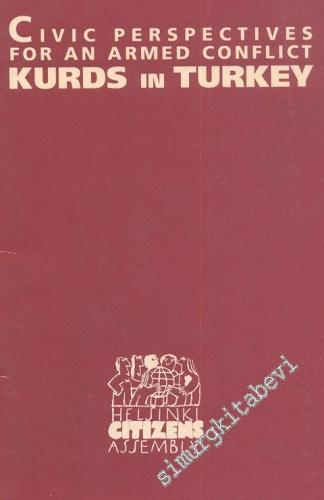 Civic Perspectives For An Armed Conflickt Kurds in Turkey  -