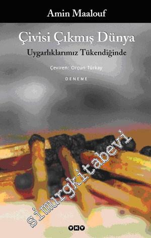 Çivisi Çıkmış Dünya: Uygarlıklarımız Tükendiğinde -        2025