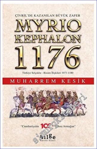 Çivril'de Kazanılan Büyük Zafer Myrıokephalon 1176 Türkiye Selçuklu - 