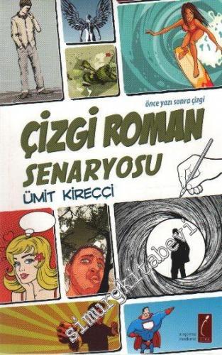 Çizgi Roman Senaryosu : Önce Yazı Sonra Çizgi -