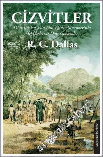 Cizvitler : Dini Tarikat Din Dışı Eğitim Sistemlerinin Tehlikelerine Dair Gözlemler -        2024