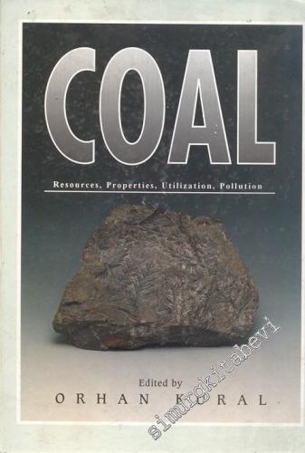 Coal: Resources, Properties, Utilization, Pollution -