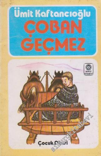 Çoban Geçmez : Öyküler -        1980