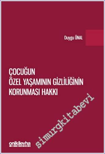 Çocuğun Özel Yaşamının Gizliliğinin Korunması Hakkı -        2023