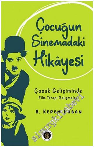 Çocuğun Sinemadaki Hikayesi - Çocuk Gelişiminde Film Terapi Çalışmaları -        2022