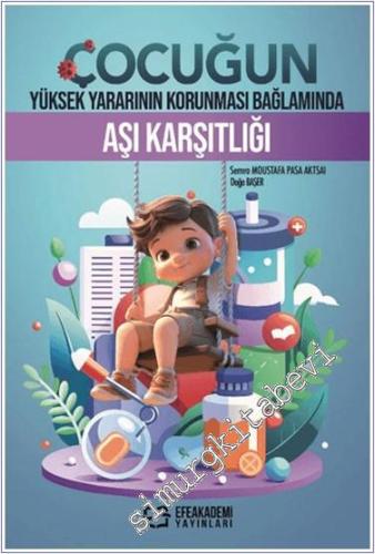 Çocuğun Yüksek Yararının Korunması Bağlamında Aşı Karşıtlığı -        2024