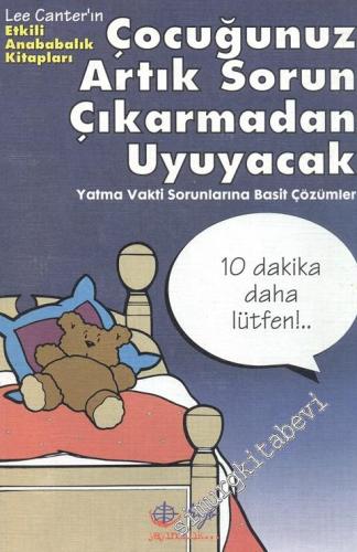 Çocuğunuz Artık Sorun Çıkarmadan Uyuyacak : Yatma Vakti Sorunlarına Basit Çözümler -