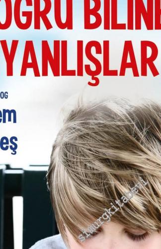 Çocuk Eğitiminde Doğru Bilinen Yanlışlar