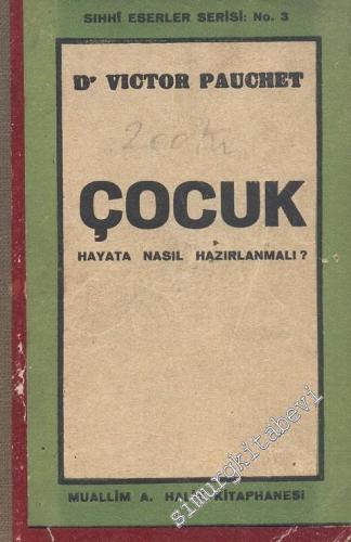 Çocuk Hayata Nasıl Hazırlanmalı  -        1931