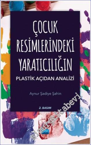 Çocuk Resimlerindeki Yaratıcılığın Plastik Açıdan Analizi -        2025