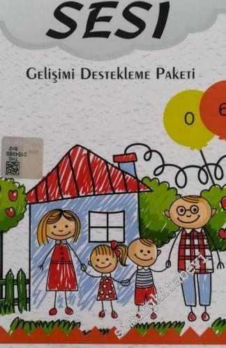 Çocuk Sesi: Gelişimi Destekleme Paketi, 0-6 Yaş: Oyun, Oyuncak, Davranış, Tutum Önerileri -        2015
