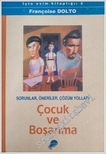 Çocuk ve Boşanma: Sorunlar Öneriler Çözüm Yolları -        1998