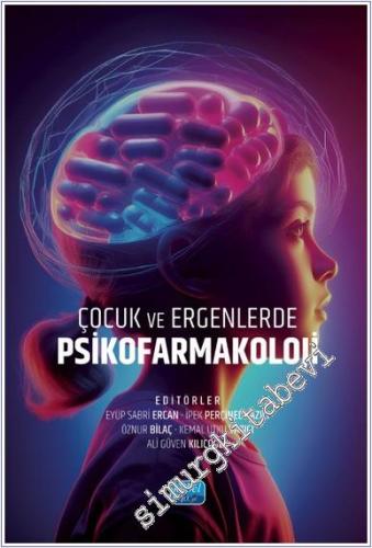 Çocuk ve Ergenlerde Psikofarmakoloji -        2025