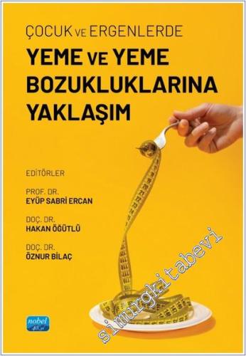 Çocuk ve Ergenlerde Yeme ve Yeme Bozukluklarına Yaklaşım -        2025
