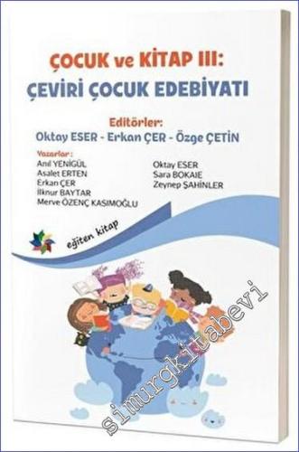 Çocuk ve Kitap 3 - Çeviri Çocuk Edebiyatı -        2023