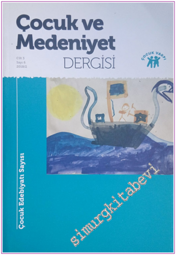Çocuk ve Medeniyet Dergisi : Çocuk Edebiyatı - Sayı : 6  Cilt : 3